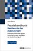 Praxishandbuch Resilienz in der Jugendarbeit: Widerstandsfähigkeit gegen Extremismus und Ideologien der Ungleichwertigkeit. Mit E-Book inside