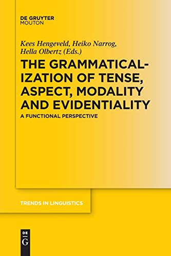 The Grammaticalization of Tense, Aspect, Modality and Evidentiality: A Functional Perspective (Trends in Linguistics. Studies and Monographs [TiLSM], 311)