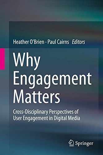 Why Engagement Matters: Cross-Disciplinary Perspectives of User Engagement in Digital Media