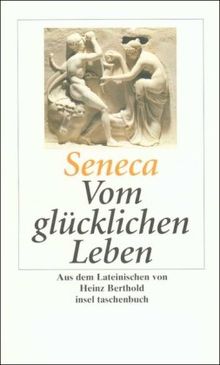 Vom glücklichen Leben (insel taschenbuch)