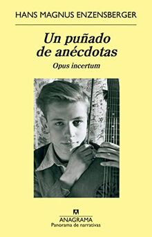 Un puñado de anécdotas: Opus incertum (Panorama de narrativas, Band 1062)