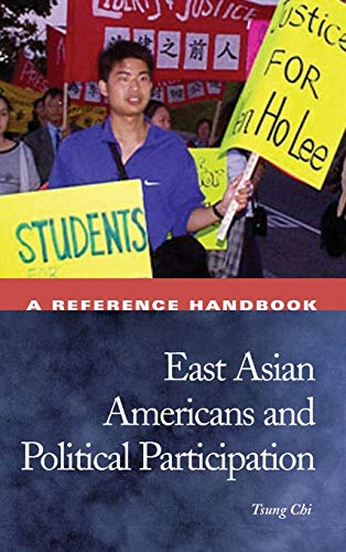 East Asian Americans and Political Participation: A Reference Handbook (Political Participation in America)