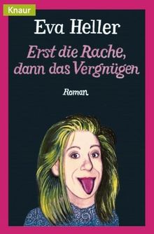 Erst die Rache, dann das Vergnügen