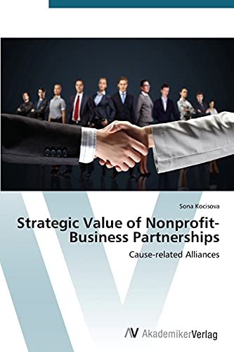 Strategic Value of Nonprofit-Business Partnerships: Cause-related Alliances