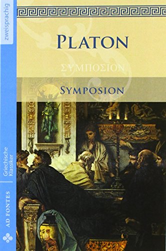 Symposion / Das Gastmahl: Die Hauptwerke (Griechische Klassiker - Zweisprachig)