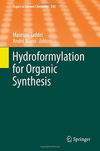 Hydroformylation for Organic Synthesis (Topics in Current Chemistry)