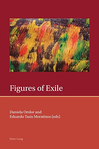 Figures of Exile (Iberian and Latin American Studies: The Arts, Literature, and Identity, Band 9)