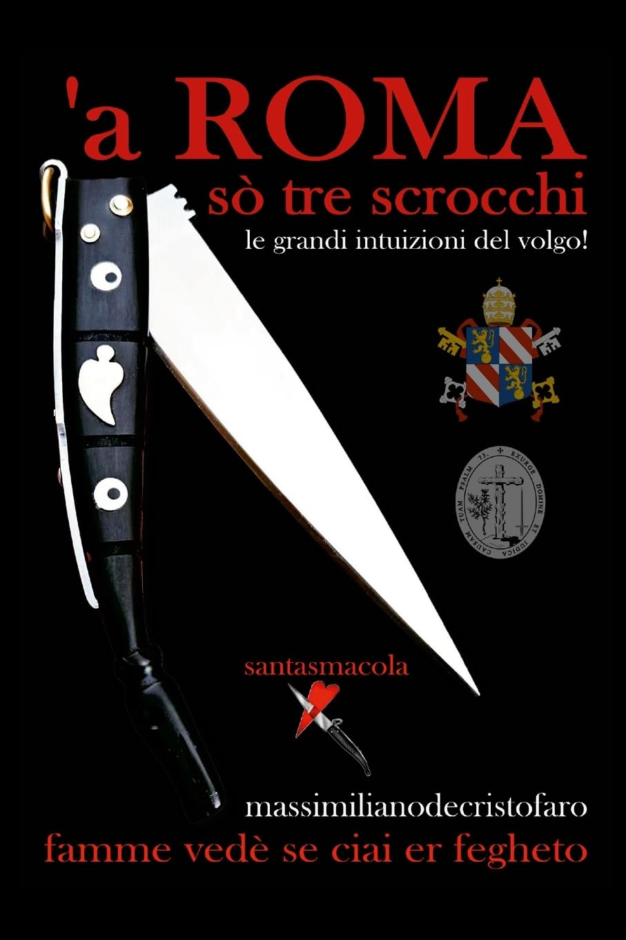 a’ ROMA sò tre scrocchi: ...le grandi intuizioni del volgo!