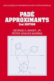Padé Approximants (Encyclopedia of Mathematics and its Applications, Band 59)