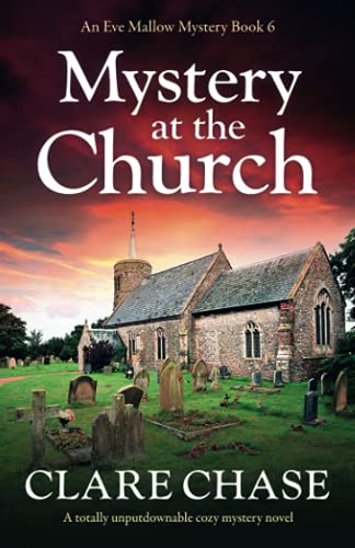 Mystery at the Church: A totally unputdownable cozy mystery novel (An Eve Mallow Mystery, Band 6)