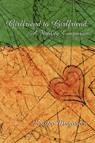Girlfriend to Girlfriend: A Fertility Companion