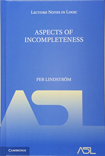 Aspects of Incompleteness (Lecture Notes in Logic, Band 10)