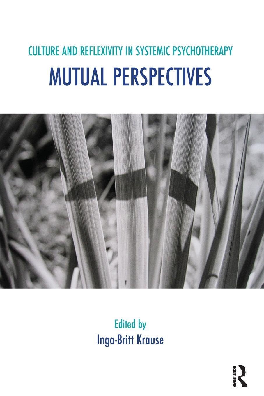 Culture and Reflexivity in Systemic Psychotherapy: Mutual Perspectives (Systmic Thinking and Practice)