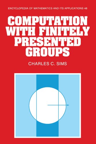 Computation with Finitely Presented Groups (Encyclopedia of Mathematics and its Applications, Band 48)