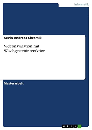 Videonavigation mit Wischgesteninteraktion: Magisterarbeit