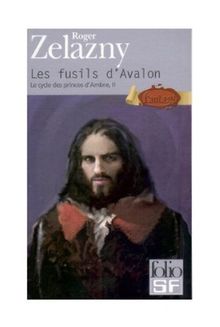 Le cycle des princes d'Ambre. Vol. 2. Les fusils d'Avalon