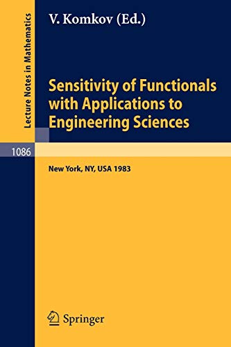 Sensitivity of Functionals with Applications to Engineering Sciences: Proceedings of a Special Session of the American Mathematical Society Spring ... Notes in Mathematics, 1086, Band 1086)