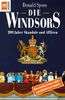 Die Windsors. 200 Jahre Skandale und Affären.