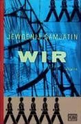 Wir: Mit dem Essay 'Über die Literatur und die Revolution'