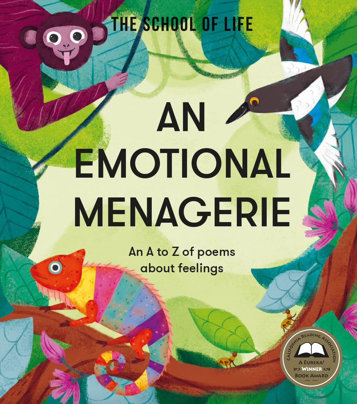 An Emotional Menagerie: An A to Z of poems about feelings (School of Life)