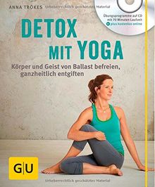 Detox mit Yoga (mit CD): Körper und Geist von Ballast befreien, ganzheitlich entgiften (GU Multimedia)