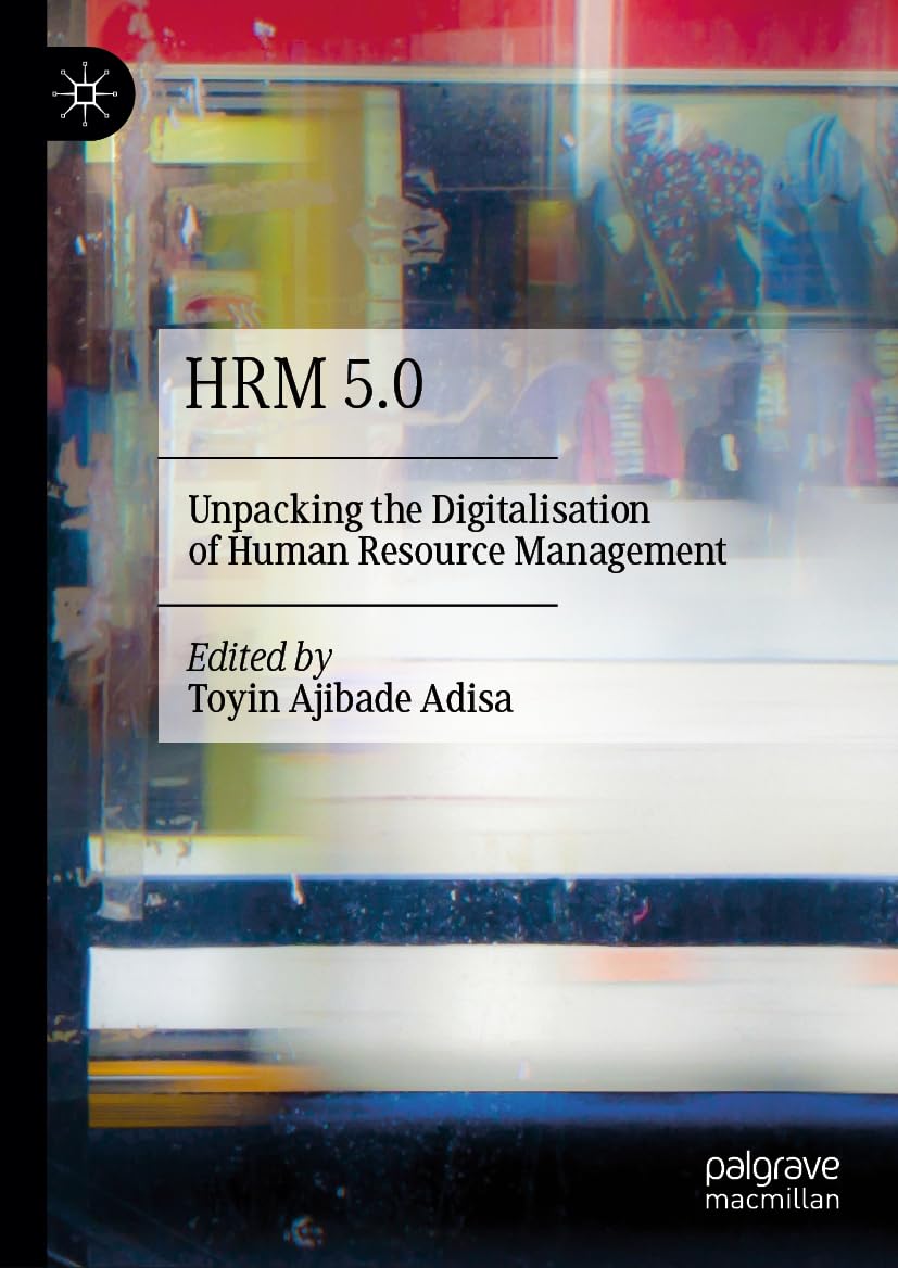 HRM 5.0: Unpacking the Digitalisation of Human Resource Management