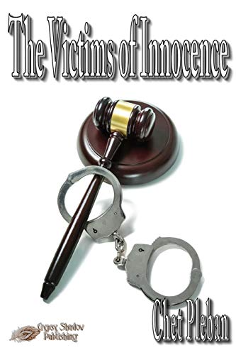 The Victims of Innocence (Felbin Legal Dramas, Band 3)