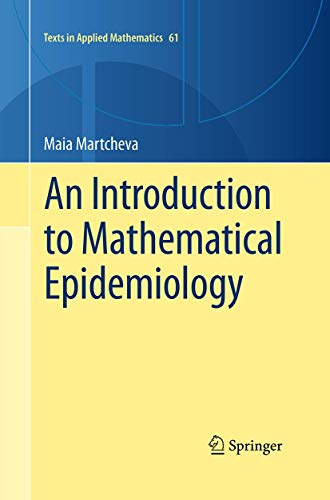 An Introduction to Mathematical Epidemiology (Texts in Applied Mathematics, Band 61)