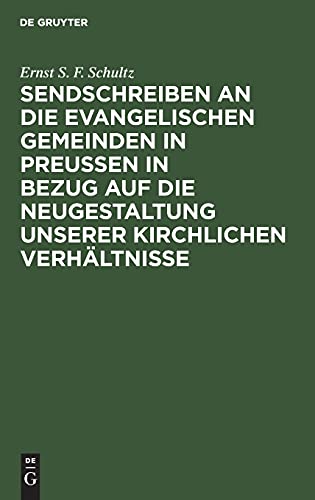 Sendschreiben an die evangelischen Gemeinden in Preußen in Bezug auf die Neugestaltung unserer kirchlichen Verhältnisse