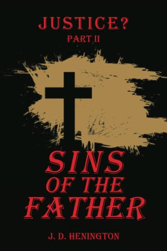 SINS OF THE FATHER: JUSTICE Part II