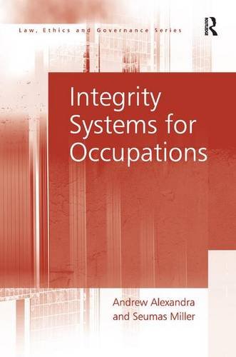 Integrity Systems for Occupations (Law, Ethics and Governance)
