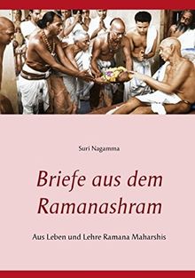 Briefe aus dem Ramanashram: Aus Leben und Lehre Ramana Maharshis