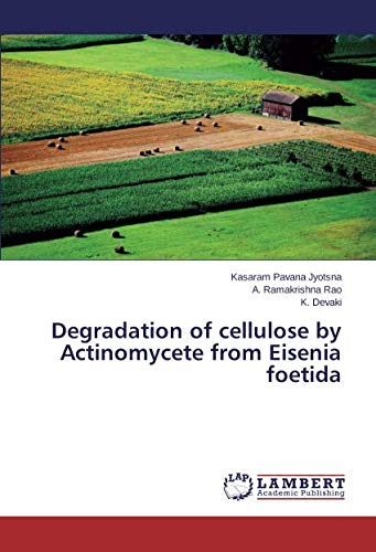 Degradation of cellulose by Actinomycete from Eisenia foetida