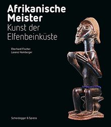 Afrikanische Meister: Kunst der Elfenbeinküste