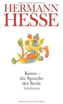 Kunst - die Sprache der Seele: Gedanken aus seinen Werken und Briefen. Kunst und Künstler, Sprache und Dichtung (suhrkamp taschenbuch)
