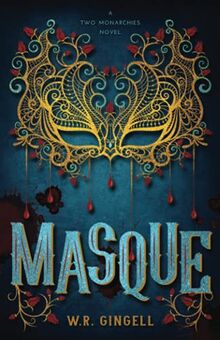 Masque (The Two Monarchies Sequence, Band 5)