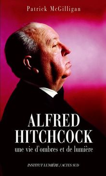 Alfred Hitchcock : une vie d'ombres et de lumière