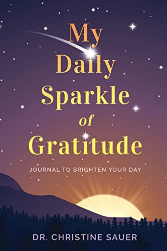 My Daily Sparkle of Gratitude: A Journal to Brighten Your Day