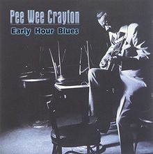 Early Hour Blues von Pee Wee Crayton | CD | Zustand sehr gut