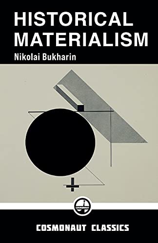 Historical Materialism: A System of Sociology (Cosmonaut Classics, Band 1)
