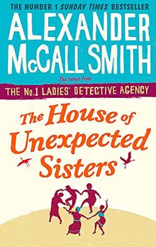 The House of Unexpected Sisters (No. 1 Ladies' Detective Agency, Band 18)