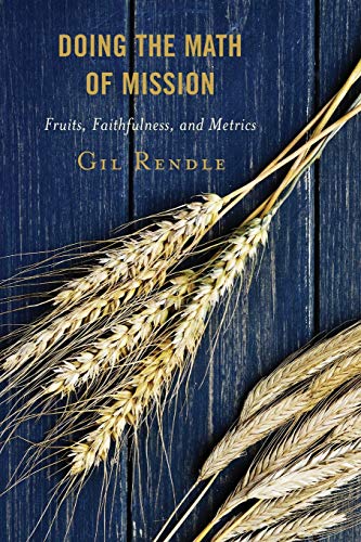 Doing the Math of Mission: Fruits, Faithfulness, and Metrics