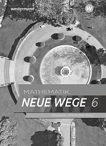 Mathematik Neue Wege SI / Mathematik Neue Wege SI - Ausgabe 2022 für Rheinland-Pfalz: Ausgabe 2022 für Rheinland-Pfalz / Lösungen 6: Ausgabe 2022 - Sekundarstufe 1