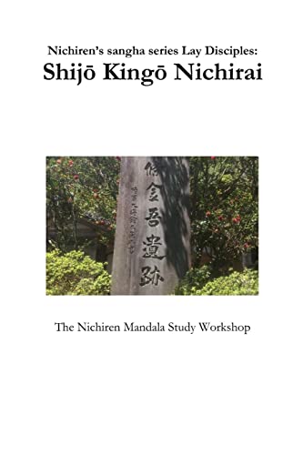 Nichiren's sangha series Lay Disciples: Shij¿ King¿ Nichirai