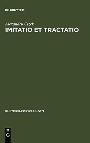 Imitatio et Tractatio. Die literarisch-rhetorischen Grundlagen der Nachahmung in Antike und Mittelalter. (Rhetorik-Forschungen, Band 7)
