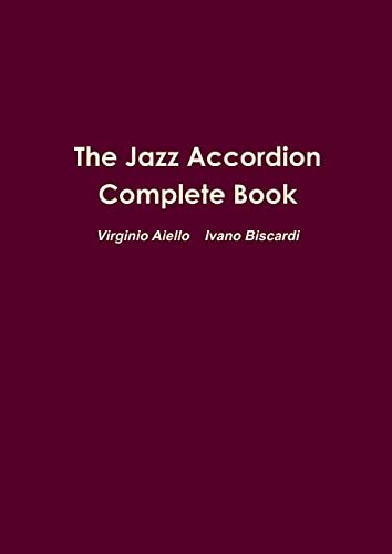 Ivano Biscardi, Virginio Aiello The Jazz Accordion Complete Book