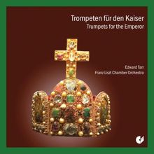 Trompeten für den Kaiser von Tarr,E., Franz Liszt Chamber Orchestra | CD | Zustand sehr gut