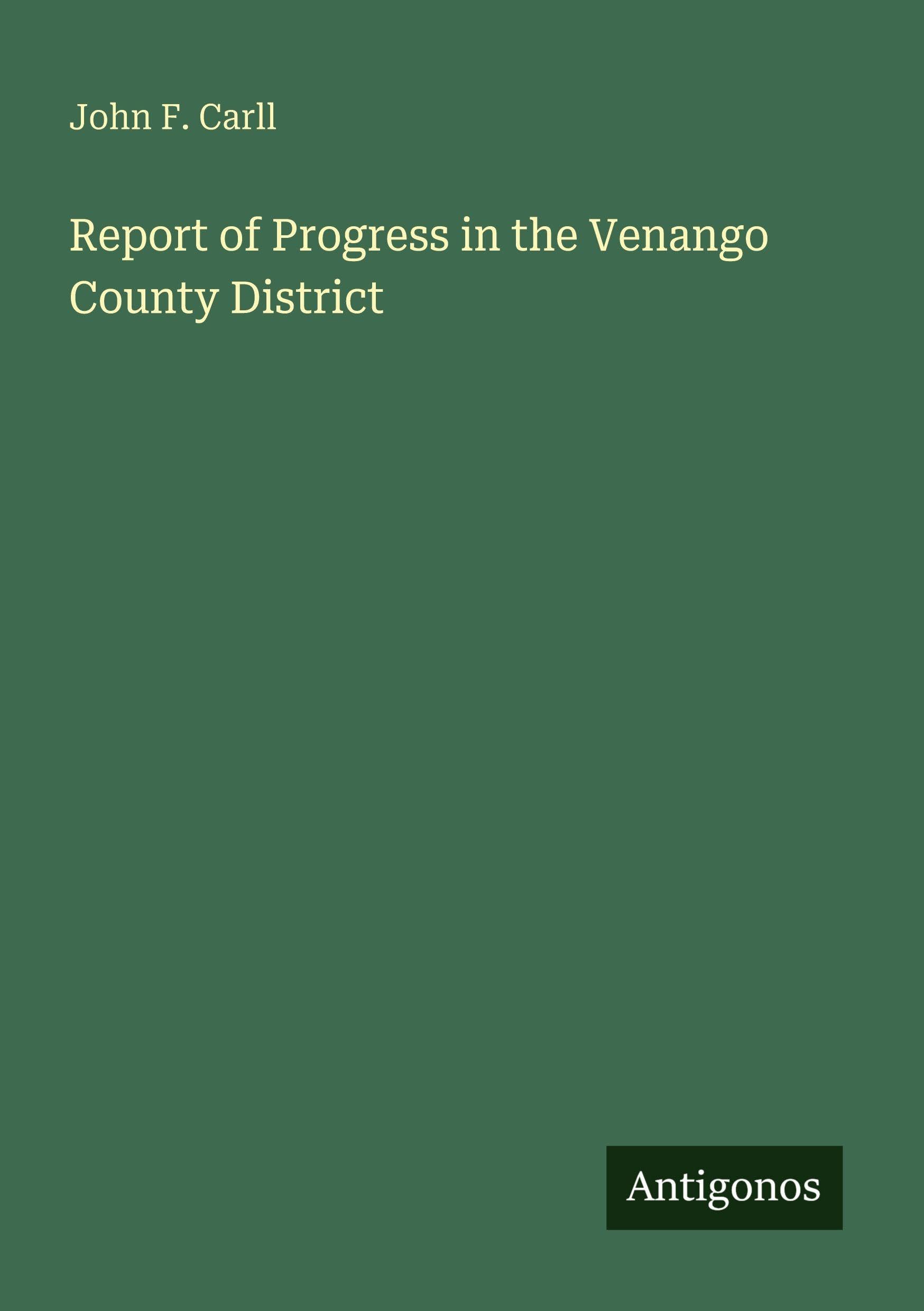 Report of Progress in the Venango County District