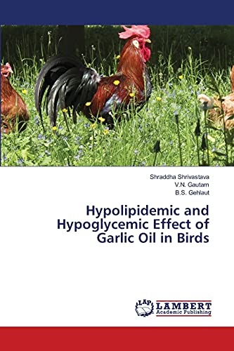 Hypolipidemic and Hypoglycemic Effect of Garlic Oil in Birds