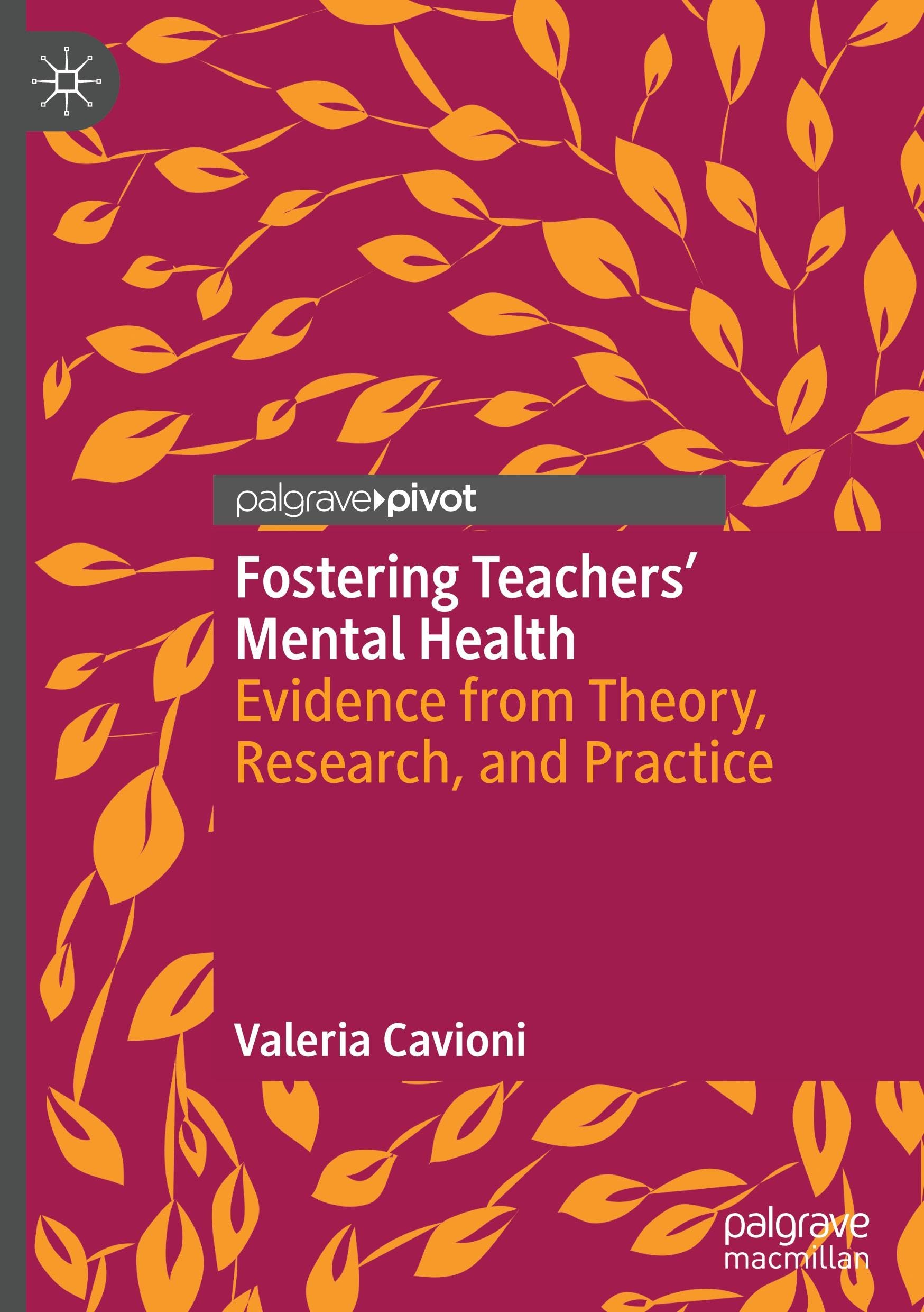Fostering Teachers' Mental Health: Evidence from Theory, Research, and Practice